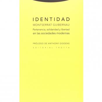 Identidad: Pertenencia, solidaridad y libertad en las sociedades modern
