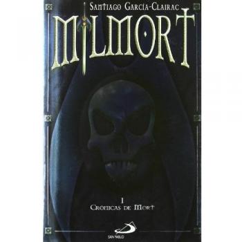 Milmort I. Crónicas de mort - Santiago Garcia Clairac