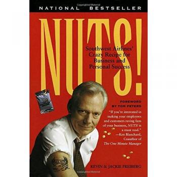 Nuts!: Southwest Airline's Crazy Recipe for Business and Personal Success
