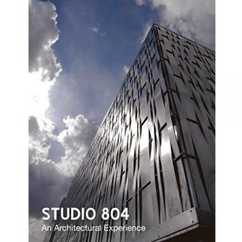 Studio 804: An Architectural Experience