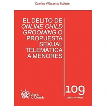 El Delito de Online Child Grooming o Propuesta Sexual Telemática a Menores