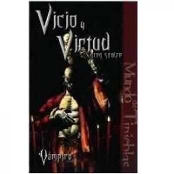 Vicio y virtud/ The Marriage of Virtue and Viciousness