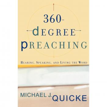 360 Degree Preaching: Hearing, Speaking, And Living The Word