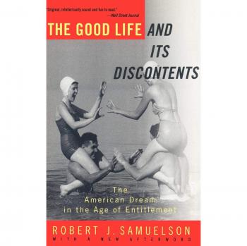 The Good Life and Its Discontents: American Dream Analysis Paperback