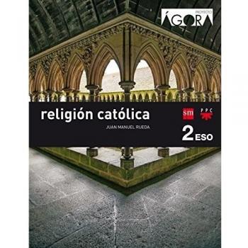 Religión católica. 2 ESO. Ágora - 9788467587296