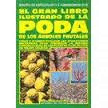 Gran libro ilustrado de la poda de los arboles frutales, el