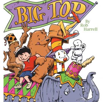 Big Top: Large-Format Paperback Edition
