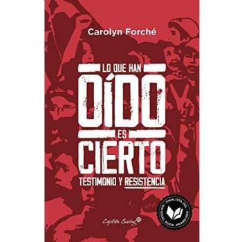 Lo que han oído es cierto: Testimonio y resistencia