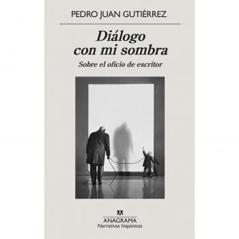 Diálogo con mi sombra: Sobre el oficio de escritor: 675