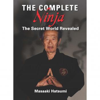 The Complete Ninja: The Secret World Revealed