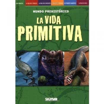 La vida primitiva/ The Primitive Life