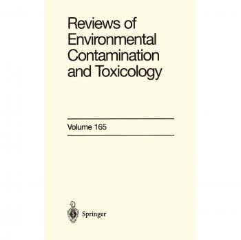 Environmental Contamination and Toxicology Review Series: Volume 165