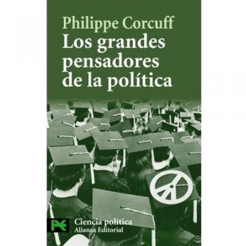 Los grandes pensadores de la política: Vías críticas en filosofía política