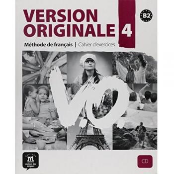 Version Originale 4 Cahier d´exercices + CD: Version Originale 4 Cahier d´exercices + CD: Vol. 4