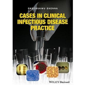 Clinical Infectious Disease Case Studies by Okechukwu Ekenna