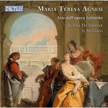 Maria Teresa Agnesi : Airs de l'opéra Sofonisba. De Simone, Il Mosaico.