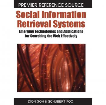 Social Information Retrieval Systems: Advanced Technologies for Effective Web Search