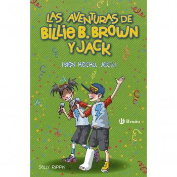 Las aventuras de Billie B. Brown y Jack, 1. ¡Bien hecho, Jack! - Rippin, Sally