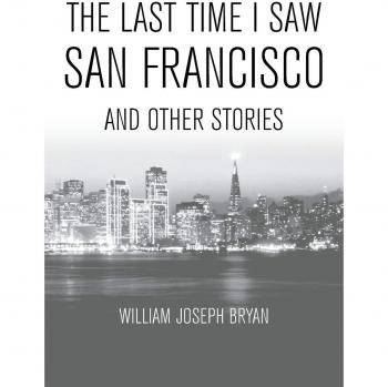 La Última Vez Que Vi San Francisco: Y Otras Historias - Edición en Tapa Blanda