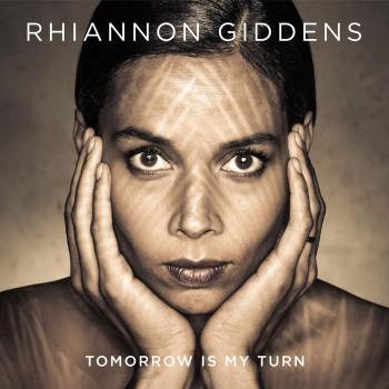 Rhiannon Giddens Tomorrow Is My Turn - 140gm Vinyl + Bonus CD 2015 UK vinyl LP 541708-1