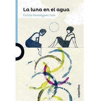 La luna en el agua - DOMINGUEZ LUIS, CECILIA