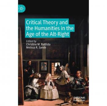 Critical Theory and the Humanities in the Age of the Alt-Right