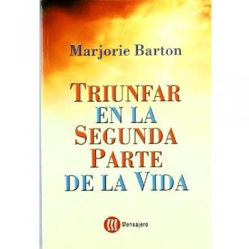 Triunfar en la segunda parte de la vida