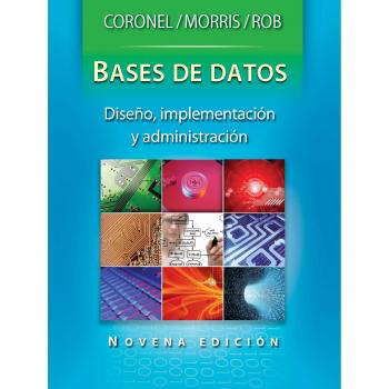 Bases De Datos, Diseño, Implementación Y Administración - 9ª Edición