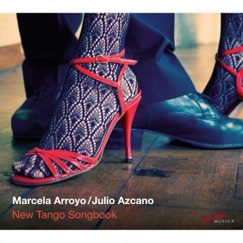 Arroyo/Azcano : New Tango Songbook - Marcela Arroyo