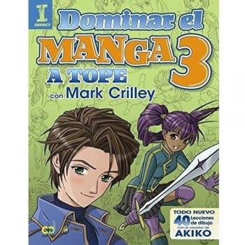 Dominar el Manga 3. A tope con Mark Crilley - Mark Crilley