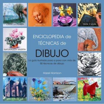 Enciclopedia de técnicas de dibujo - Hazel Harrison