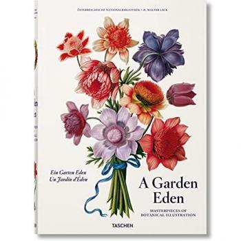 A Garden Eden: Masterpieces of Botanical Illustration by H. Walter Lack