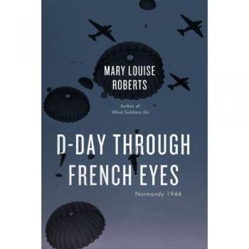 D-Day Through French Eyes: Normandy 1944