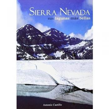 Sierra Nevada. Sus Lagunas Más Bellas