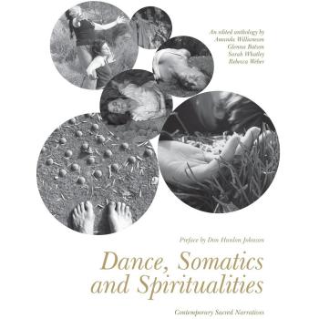Contemporary Sacred Narratives: Dance, Somatics, and Spirituality Insights