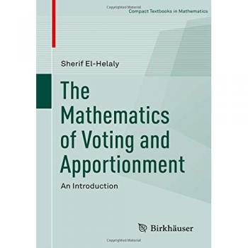 Voting and Apportionment Mathematics: A Comprehensive Introduction (Compact Textbooks in Mathematics)