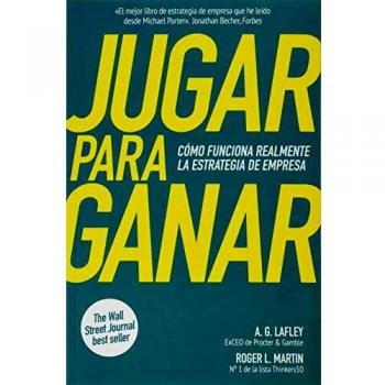 Jugar para ganar: Cómo funciona realmente la estrategia de empresa