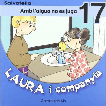 Laura i companyia 17: Amb l'aigua no es juga