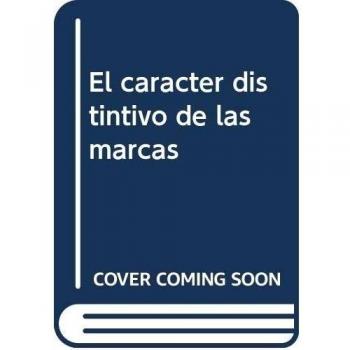 El carácter distintivo de las marcas
