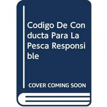 Codigo de Conducta Para La Pesca Responsable
