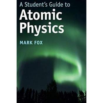 Comprehensive Student's Guide to Atomic Physics by Mark Fox