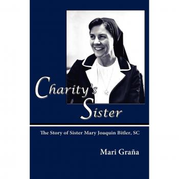 Hermana de Caridad: La Historia de la Hermana María Joaquín Bitler, SC (Edición en Tapa Blanda)