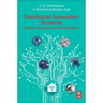 Distributed Generation Systems: Design, Operation and Grid Integration