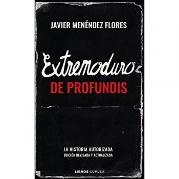 Extremoduro: De Profundis: La historia autorizada (edición ampliada y actualizada) (Música