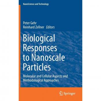 Biological Responses to Nanoscale Particles: Molecular and Cellular Aspects and Methodological Approaches