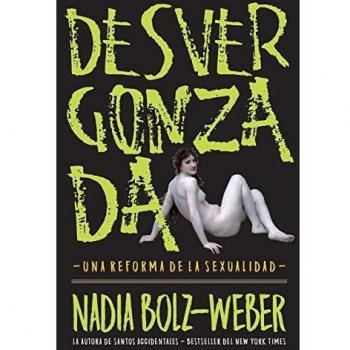 Desvergonzada: Una Reforma de la Sexualidad
