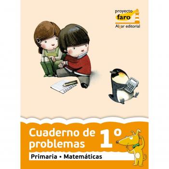 Cuaderno de problemas 1 primer ciclo de primaria primer curso proyecto faro 9788498453720