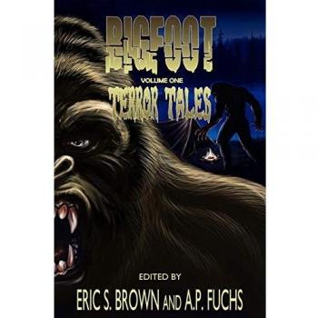 Bigfoot Terror Tales Vol. 1: Original Edition of Scary Sasquatch Stories