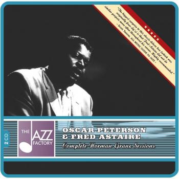 Complete Norman Granz Sessions - Oscar Peterson & Fred Astaire (2CD Album)