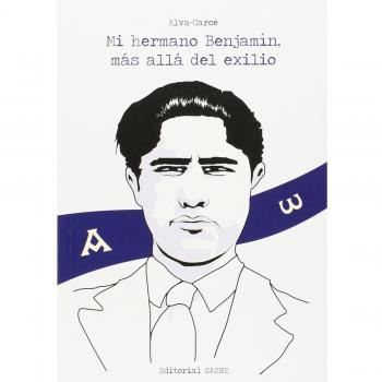 Mi Hermano Benjamín, Más Allá Del Exilio